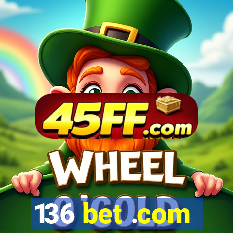 136 bet .com